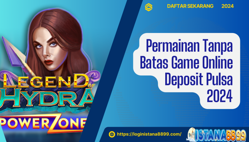 Permainan-Tanpa-Batas-Game-Online-Deposit-Pulsa-2024
