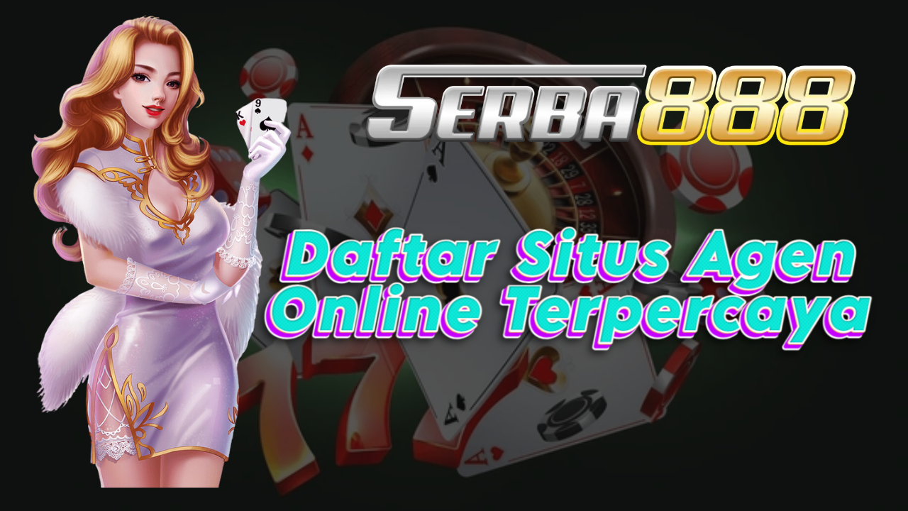 7 Daftar Situs Agen Online Terpercaya