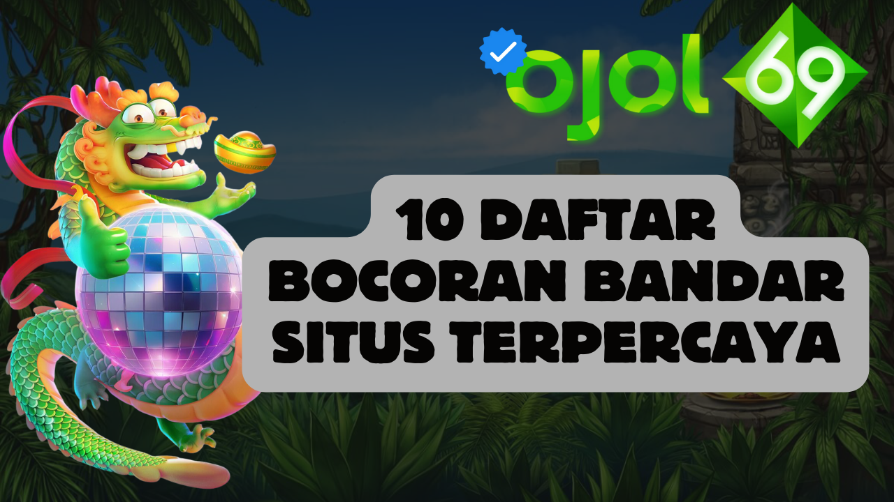 10 Daftar Bocoran Bandar Situs Terpercaya